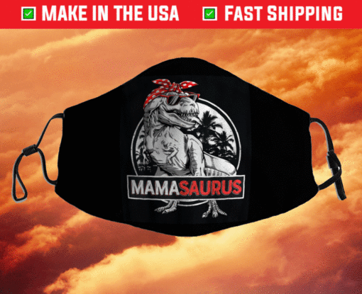 Mamasaurus T rex Dinosaur Funny Mama Saurus Family Matching Face Mask