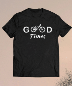 Mountain Cycology Bike Cycling Biker Good Time Shirt