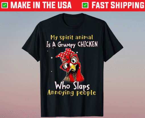 My Spirit Animal Is A Grumpy Chicken Funny Shirt