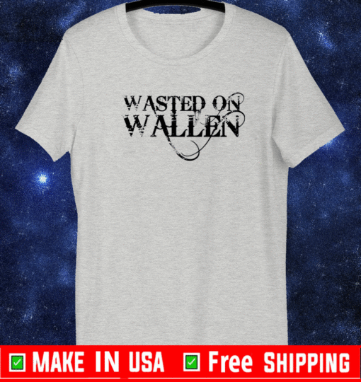 Official Wasted on Wallen T-Shirt