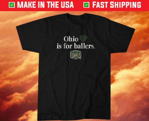 Ohio is for Ballers T-Shirt