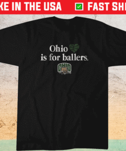 Ohio is for Ballers T-Shirt