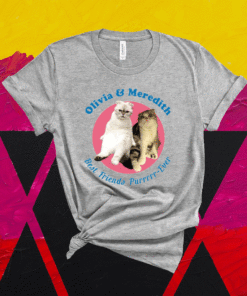 Olivia And Meredith Best Friends Purrrrr-ever T-Shirt