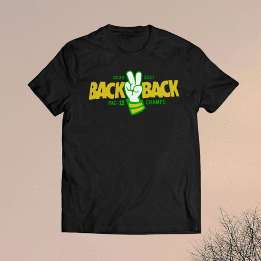 Oregon Basketball 2021 Back 2 Back Pac-12 Champs Shirt