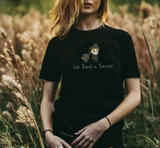 Our Bond is Forever T-Shirt