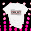People Fear What They Don’t Understand Death Fate Shirt