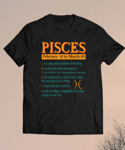 Pisces Zodiac Sign Astrology February To March Birthday Shirt