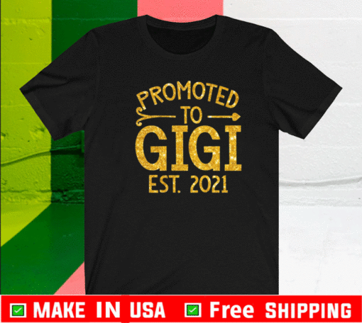 Promoted To Gigi Est 2021 Shirt