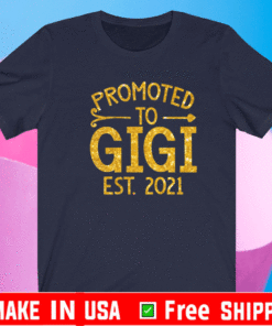 Promoted To Gigi Est 2021 Shirt