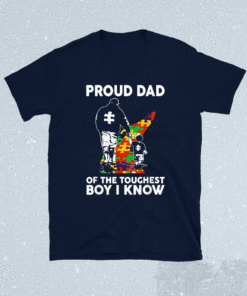 Proud Dad Of The Toughest Boy I Know Autism Awareness Shirt