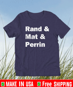 Rand and mat and perrin 2021 T-Shirt