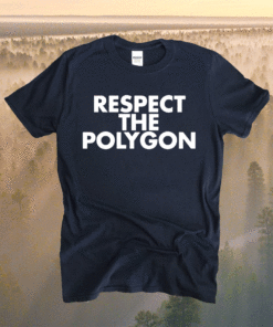 Respect The Polygon Shirt