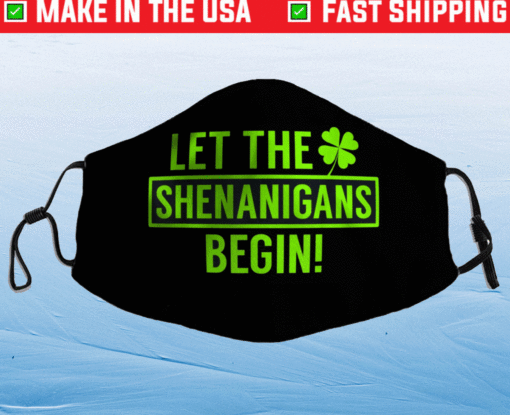 Saint Patricks Shenanigans Face Mask