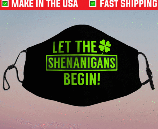 Saint Patricks Shenanigans Face Mask