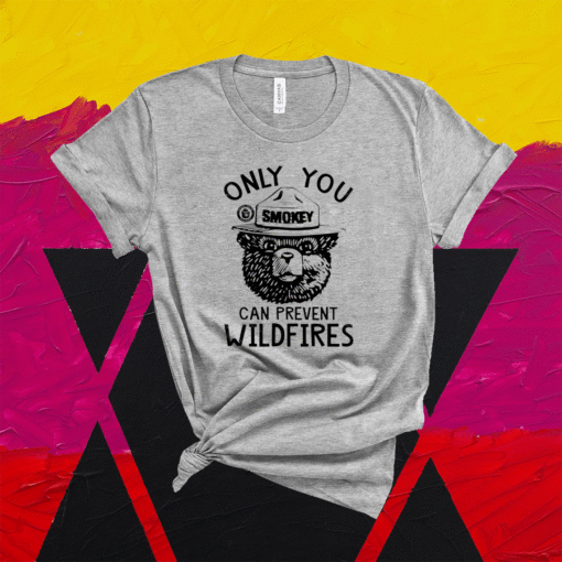 Smokey Bear Only You Can Prevent Wildfires T-Shirt