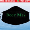 St Patrick's Day Beer Me Face Mask