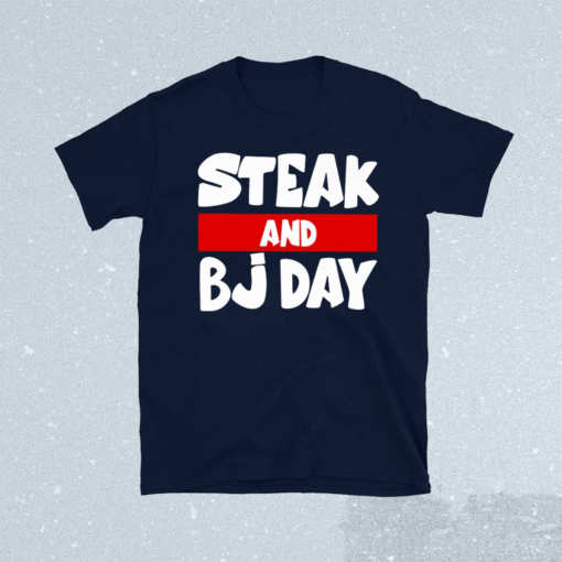 Steak And BJ Day 2021 Shirt