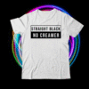 Straight Black No Creamer Shirt