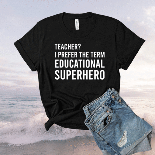 Teacher Outfit For Teachers Educational Superheroes Shirt