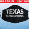 Texas Neanderthals Face Mask