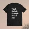 Tits Balls Pussy Disk Ass Shirt