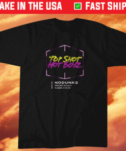 Top Shot Hot Boyz No Dunks T-Shirt