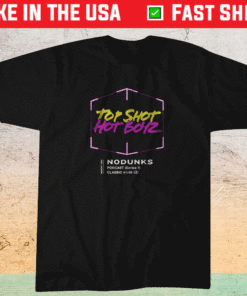 Top Shot Hot Boyz No Dunks T-Shirt