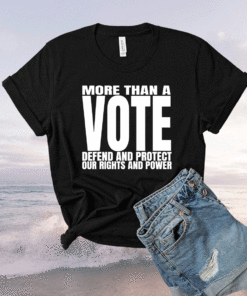 VOTE More Than a Vote Shirt