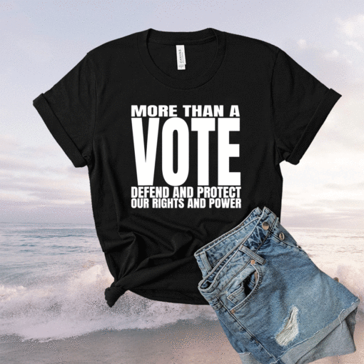 VOTE More Than a Vote Shirt