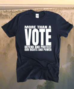 VOTE More Than a Vote Shirt