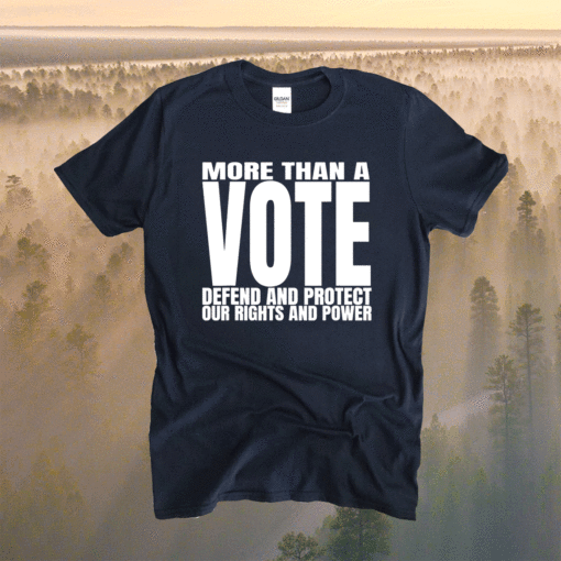 VOTE More Than a Vote Shirt