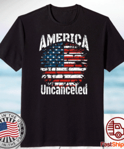Vintage Patriotic America Uncanceled Shirt