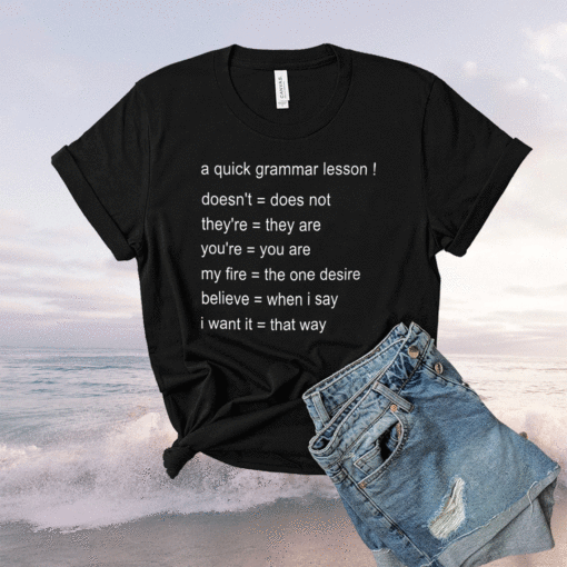 A Quick Grammar Lesson Shirt