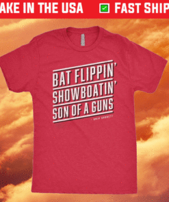 Bat Flippin Showboatin Son Of A Guns Shirt