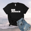 Be Awake Shirt