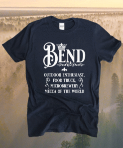 Bend Oregon Shirt