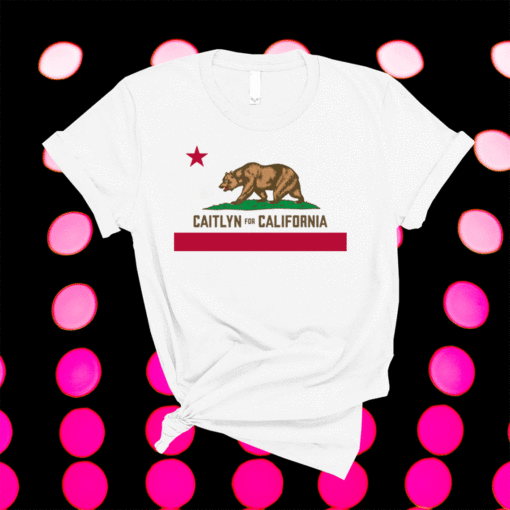 CAITLYN FOR CALIFORNIA GOVERNOR JENNER RECALL NEWSOM Shirt