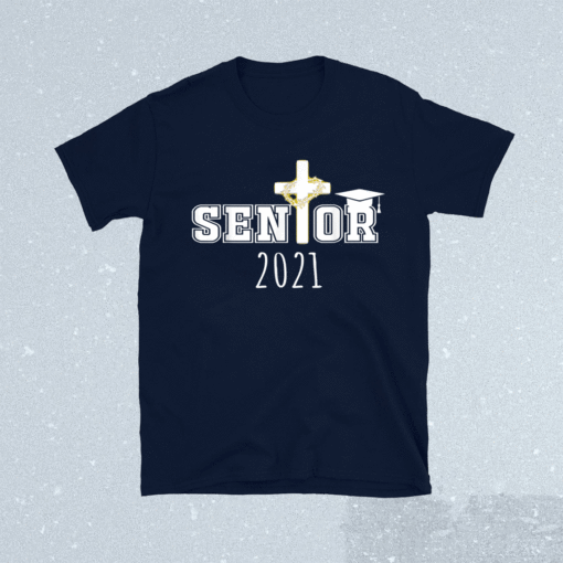 Class of 2021 Graduate Senior 2021 Christian Graduation Shirt