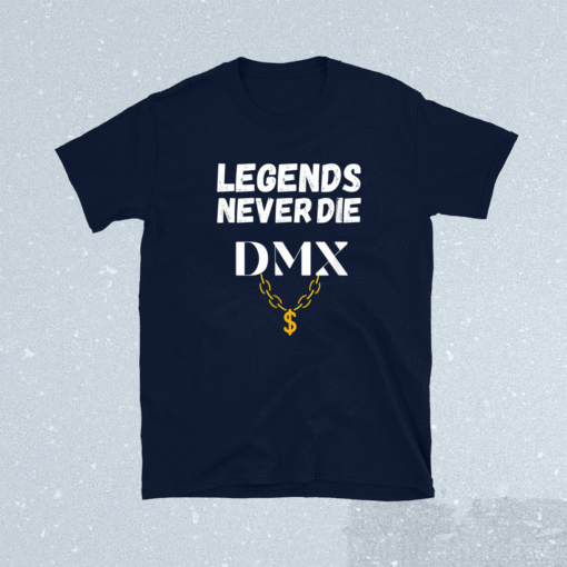 DMX Legends Never DIE Shirt