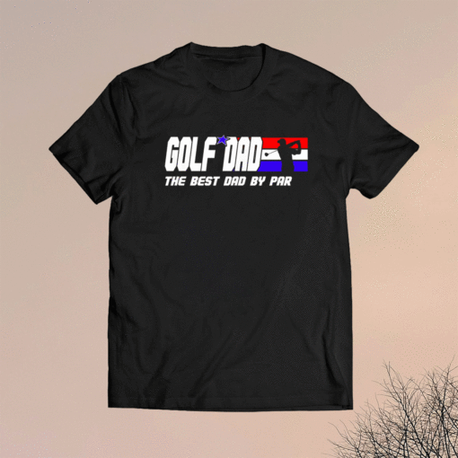 Dad Golf Shirt Men Fathers Day Golf Gifts Best Dad By Par Shirt