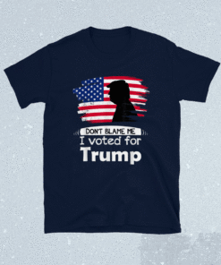 Don't Blame Me I Voted For Trump Distressed Vintage Flag Shirt