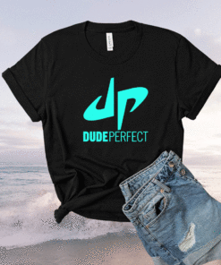 Dudes Perfects Shirt