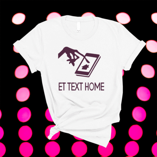 ET TEXT HOME COME HOME Solar Opposites Meme Gag Shirt