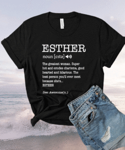 Esther Funny Adult Name Definition Personalized Shirt