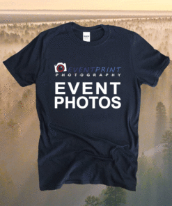 Event Print Photography Event Photos Shirt