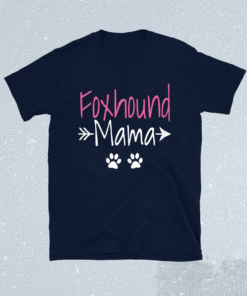 Foxhound Mama Funny American Foxhound Mom Shirt