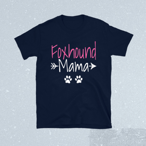 Foxhound Mama Funny American Foxhound Mom Shirt