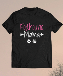 Foxhound Mama Funny American Foxhound Mom Shirt