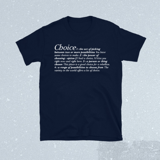 Freedom of choice shirt