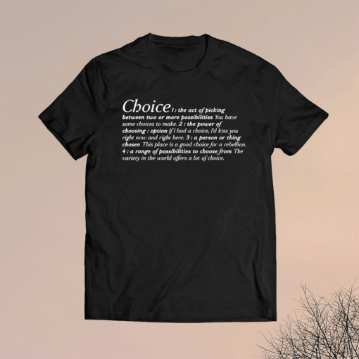 Freedom of choice shirt